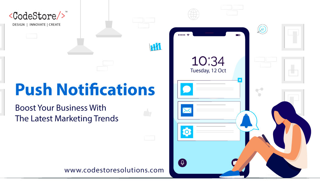 Push Notifications - Boost Your Business With The Latest Marketing Trends