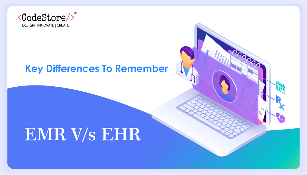 EHR vs EMR: Key Differences To Remember