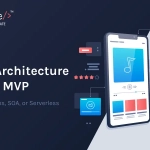 Best Architecture for an MVP_ Microservices, SOA, or Serverless_