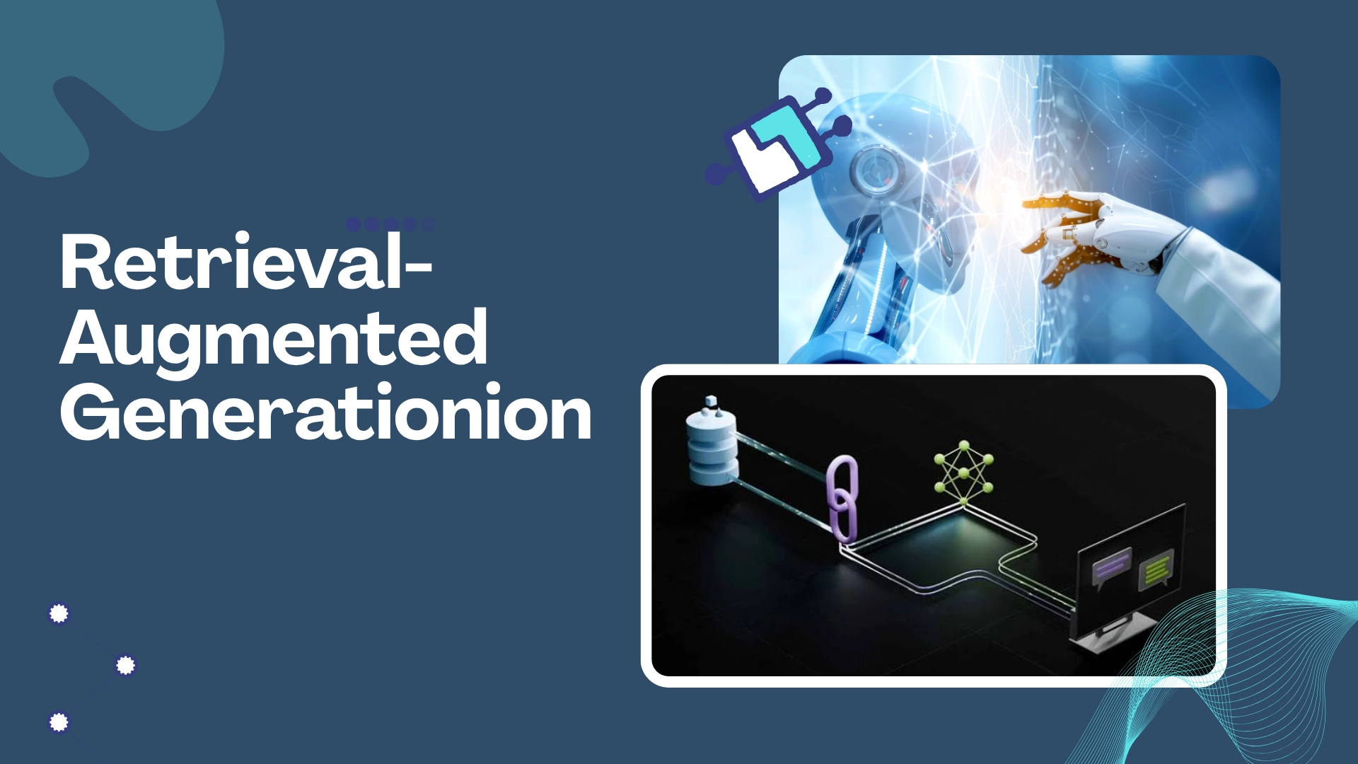 Retrieval-Augmented Generationion